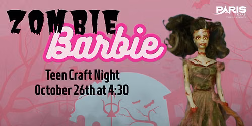 Teen Craft Night: Zombie Barbies