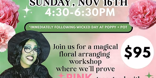 Wicked Floral Arranging Workshop
