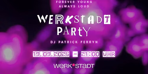 WERK\u00b0STADT Party