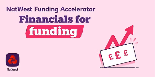 NatWest Funding Accelerator: Financials for funding