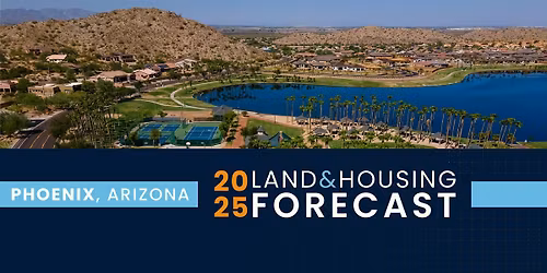 2025 Phoenix Land & Housing Forecast