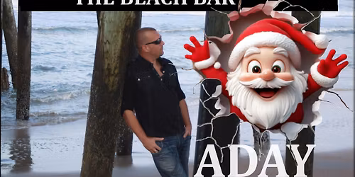 ADAY AT THE BEACH BAR XMAS EVE SPECIAL