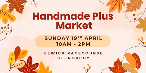 Handmade Plus Market - April Edition