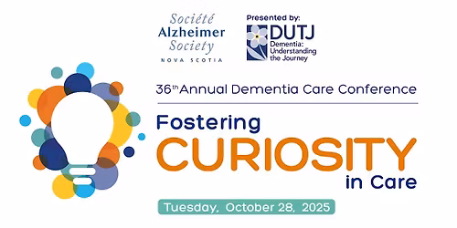 36th Annual Dementia Care Conference: Fostering Curiosity in Care