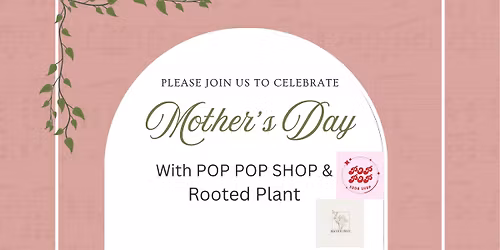 Sip, Plant & Celebrate Mom 