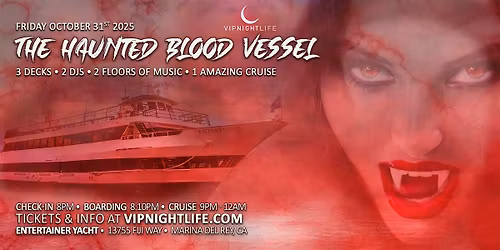 Haunted Blood Vessel | Marina Del Rey Halloween Party Cruise