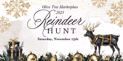 Annual Reindeer Hunt at Olive Tree \ud83e\udd8c