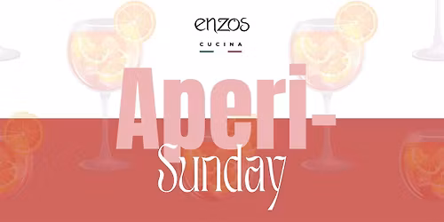 APERI-SUNDAY: celebrate our Italian Aperitivo at Enzo\u2019s Cucina Labrador!