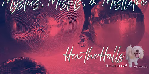 Mystics, Misfits, & Mistletoe: an Enchanted! Howl-iday Party