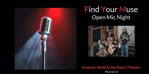 Find Your Muse Open MIC featuring Redd & the Paper Flowers!