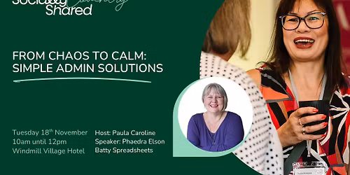 Coventry Area Socially Shared - From Chaos To Calm: Simple Admin Solutions