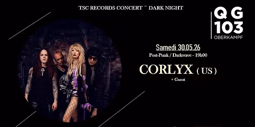 CORLYX + Guest + DJ set au QG103 OBERKAMPF \/\/ 30 mai 2026