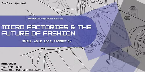 Micro Factories & the Future of Fashion
