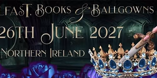 Belfast Books & Ballgowns 2027