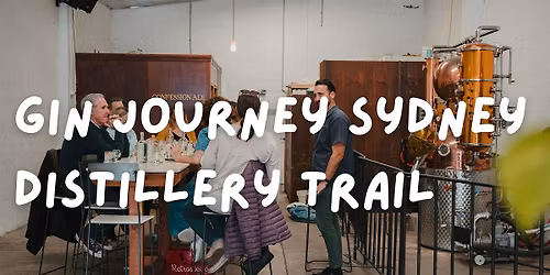 Gin Journey Sydney\/Eora Distillery Trail: Distilleries \/\/ Cocktails \/\/ Gin