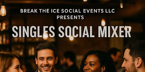 Break The Ice Social Events Singles Social Mixer Brookfield, WI Bullwinkles