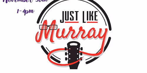 JUST LIKE MURRAY at Bourbon Mill