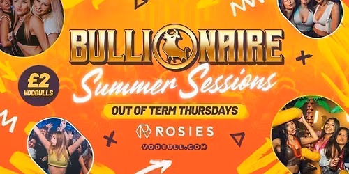Bullionaire\u2122\ufe0f Summer Sessions at Rosies by Vodbull \u2b50\ufe0f 27\/08