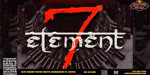 ELEMENT 7 - LIVE - SAT - DEC 13, 2025 - 8PM - Earl's Hideaway Sebastian FL 32958 2