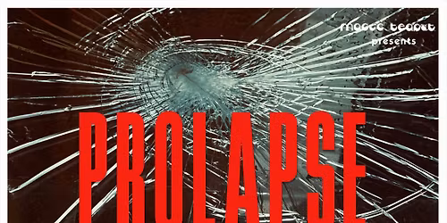 Prolapse + The People Assembly + Glitch Magnet @ The International Tues 28 Oct \u00a314 adv
