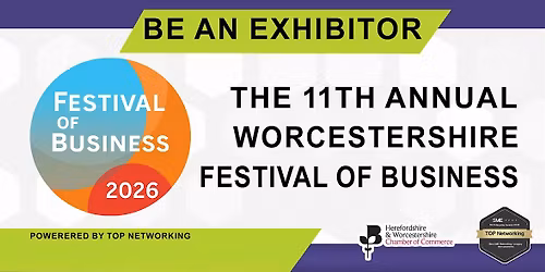 Be an Exhibitor at The Worcestershire Festival of Business 2026