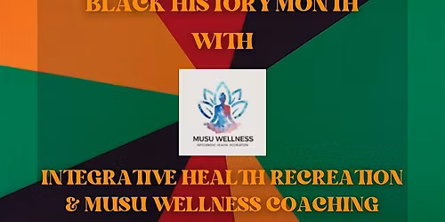 B49 Black History Month: Integrative Health & Musu Wellness