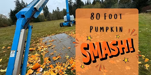80 Foot Pumpkin Smash