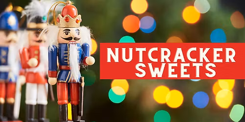 Nutcracker Sweets 2025 - Afternoon