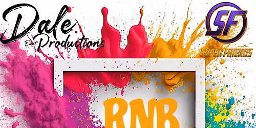 Dale Event Productions and SuperFriends, LLC Presents RnB & Paint