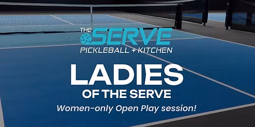Open Play: Ladies of The Serve (women only)