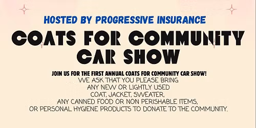 COATS FOR COMMUNITY CAR SHOW SILVER SPRINGS SHORES COMMUNITY CENTER HOSTED BY PROGRESSIVE INSURANCE