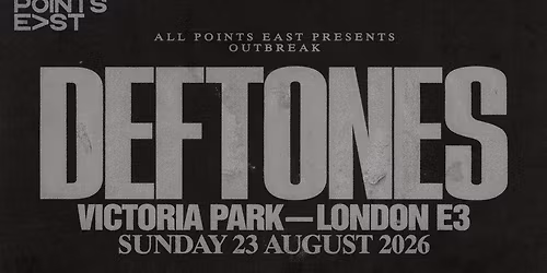 All Points East Festival 2026 - Deftones Tickets