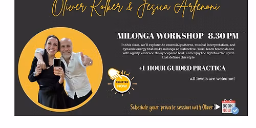 MILONGA WORKSHOP + PRACTICA with OLIVER KOLKER & JESICA ARFENONI