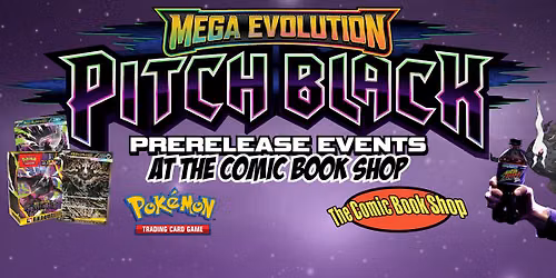 Pokemon - Mega Evolution: Pitch Black Prerelease Events at The Comic Book Shop NorthTown Mall!