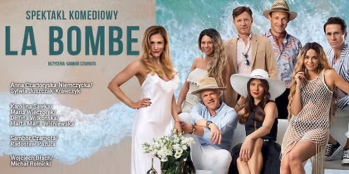 LA BOMBE w Limanowej - gor\u0105cy spektakl w gwiazdorskiej obsadzie