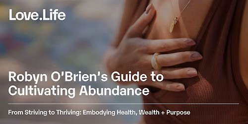 Expert Guide to Cultivating Abundance - from Striving to Thriving