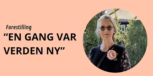 "En gang verden var ny"