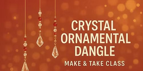 Crystal Ornament Class