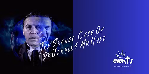 The Strange Case of Dr Jekyll & Mr Hyde