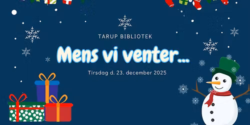 Mens vi venter... Julehygge dagen f\u00f8r dagen