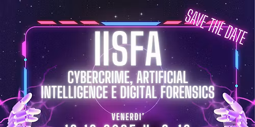 IISFA FORUM- Cybercrime, Artificial Intelligence & Digital Forensics