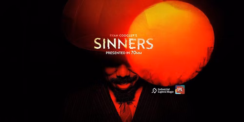 Sinners (Presented in 70mm & Featuring a Post-Show VFX Panel) at the Park Theatre