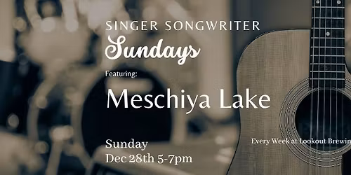 Singer Songwriter Sunday with Meshiya Lake