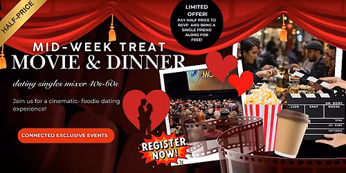 Mid Week Treat Movie & Dinner Dating Singles Mixer(40s-60s)