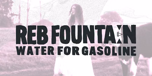 Reb Fountain - Water for Gasoline Album Tour - Napier