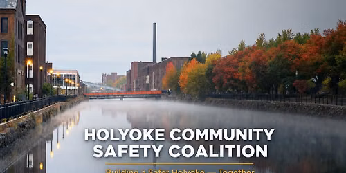 \u201cLet\u2019s Talk Safety: Holyoke\u2019s First Community Coalition Meeting\u201d