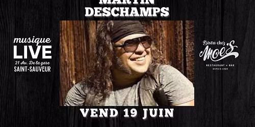 Spectacle gratuit : Martin Deschamps au Moe's de Saint-Sauveur