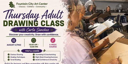 August 6 (Thu), 10:00 AM\u201312:00 PM \u2014 Thursday Adult Drawing Class with Carla Sanchez