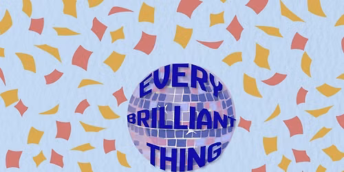 Every Brilliant Thing