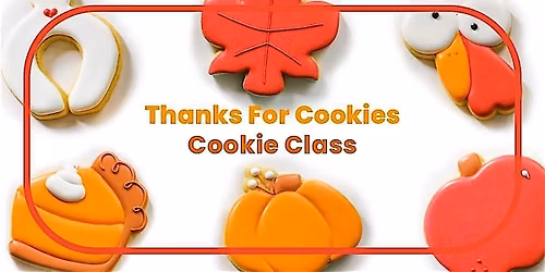 Thanksgiving Cookie Decorating Class
